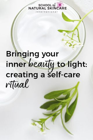 Bringing your Inner Beauty to Light: Creating a Self-Care Ritual Wellbeing