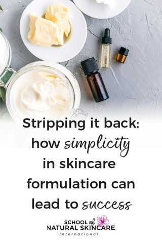 Stripping it Back: How Simplicity in Skincare Formulation can Lead to Success Skincare Formulation