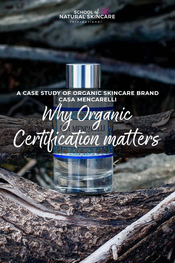 Why organic certification matters: A case study of organic skincare brand Casa Mencarelli Student success stories