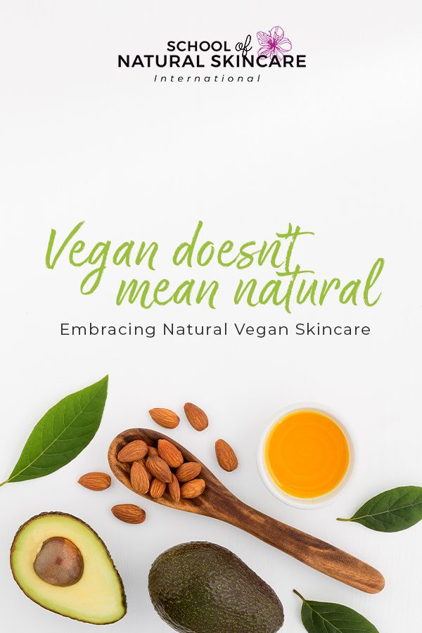 Vegan Doesn’t Mean Natural: Embracing Natural Vegan Skincare Skincare Formulation