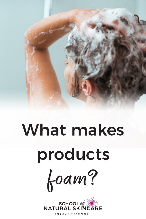What makes products foam? Natural Skincare Ingredients