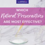 3 Natural preservatives for cosmetics Getting started Homepage Highlights Natural Skincare Ingredients